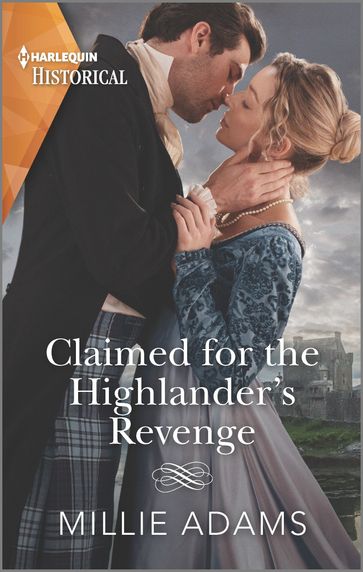 Claimed for the Highlander's Revenge - Millie Adams