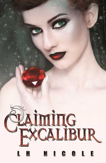 Claiming Excalibur - L.H. Nicole