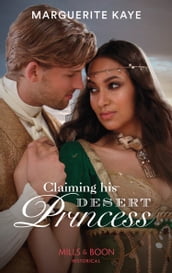 Claiming His Desert Princess (Hot Arabian Nights, Book 4) (Mills & Boon Historical)