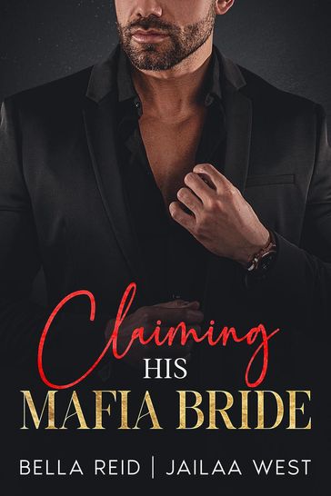 Claiming His Mafia Bride - jailaa west