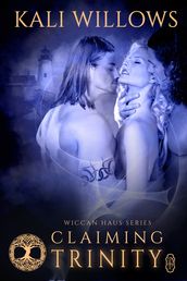 Claiming Trinity (Wiccan Haus #14)