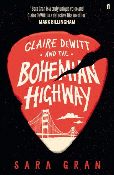 Claire DeWitt and the Bohemian Highway - Sara Gran