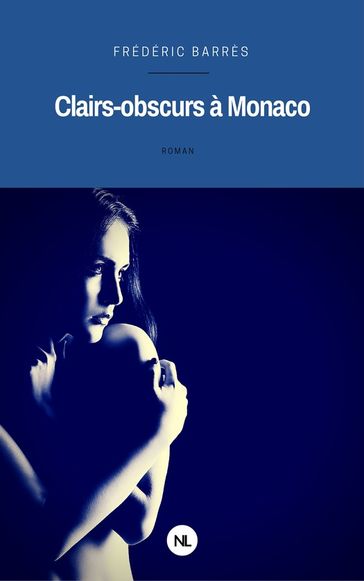 Clairs-obscurs à Monaco - Frédéric Barrès