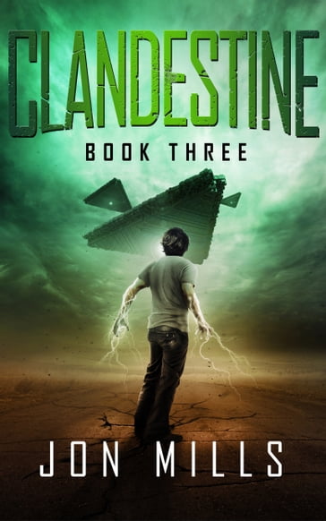 Clandestine (Undisclosed Trilogy, Book 3) - Jon Mills
