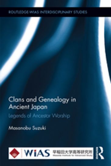 Clans and Genealogy in Ancient Japan - Masanobu Suzuki