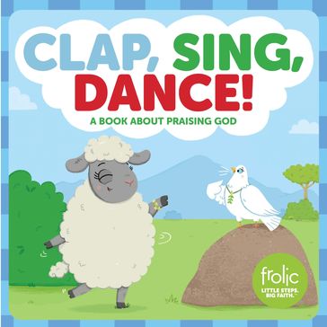 Clap, Sing, Dance!: A Book about Praising God - Jennifer Hilton - Kristen McCurry - Natasha Rimmington