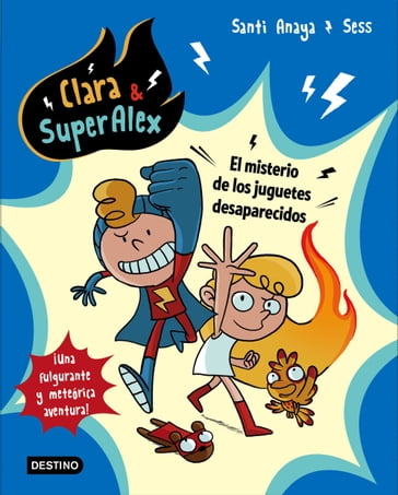 Clara & SuperAlex. El misterio de los juguetes desaparecidos - Santi Anaya - Sess Boudebesse