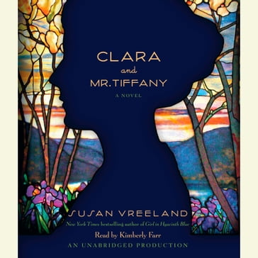 Clara and Mr. Tiffany - Susan Vreeland