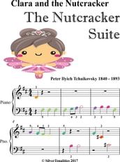 Clara and the Nutcracker the Nutcracker Suite Beginner Piano Sheet Music with Colored Notes