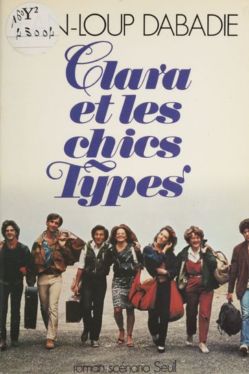 Clara et les chics types - Jean-Loup Dabadie