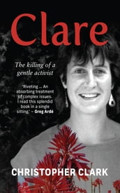 Clare: The killing of a gentle activist