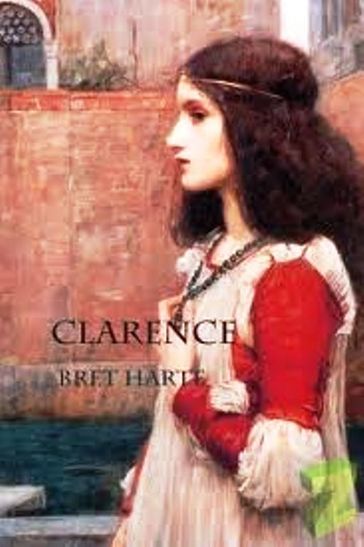 Clarence - Bret Harte
