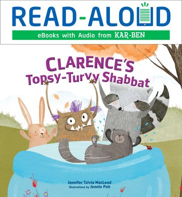 Clarence's Topsy-Turvy Shabbat - Jennifer Tzivia MacLeod