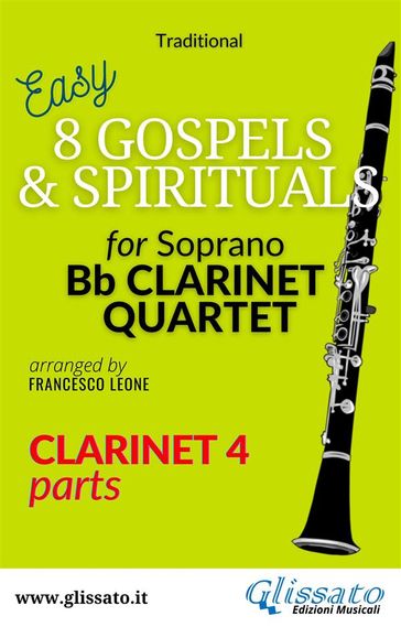 Clarinet 4 part of "8 Gospels & Spirituals" for Clarinet quartet - American Traditional