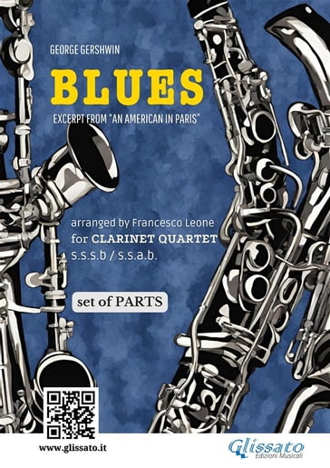Clarinet Quartet "Blues" by Gershwin - set of parts - George Gershwin - Francesco Leone - Glissato Series Clarinet Quartet