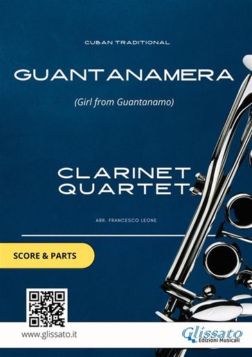 Clarinet Quartet: Guantanamera (score & parts) - Cuban Traditional - Francesco Leone - Glissato Series Clarinet Quartet