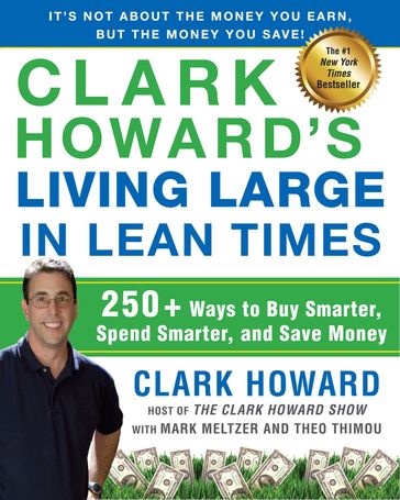 Clark Howard's Living Large in Lean Times - Howard Clark - Mark Meltzer - Theo Thimou