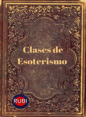 Clases de Esoterismo - Alina A Rubi - Angeline A. Rubi