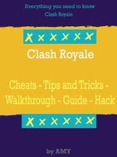 Clash Royale Cheats: Tips and Tricks - Walkthrough - Guide - Hack