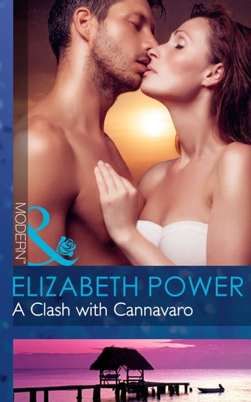 A Clash With Cannavaro (Mills & Boon Modern) - Elizabeth Power