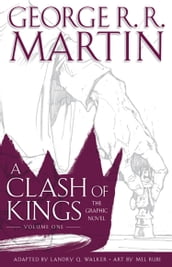 A Clash of Kings: Graphic Novel, Volume One (A Song of Ice and Fire, Book 1)