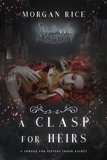 A Clasp for Heirs (A Throne for SistersBook Eight) - Morgan Rice