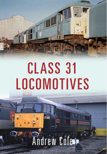 Class 31 Locomotives - Andrew Cole