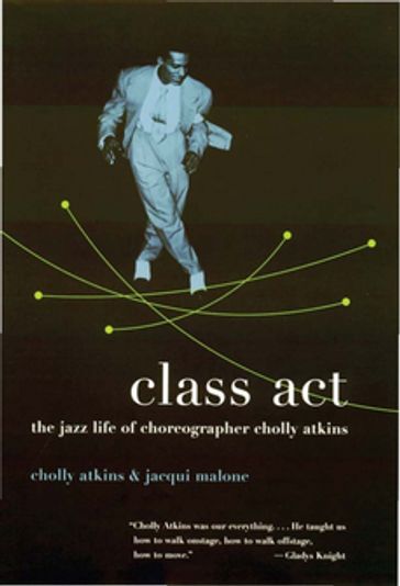 Class Act - Cholly Atkins - Jacqui Malone