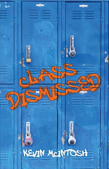 Class Dismissed - Kevin McIntosh