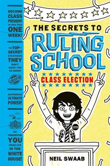 Class Election (Secrets to Ruling School #2) - Neil Swaab