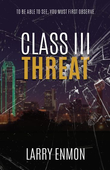 Class III Threat - Larry Enmon