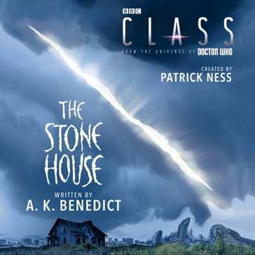 Class: The Stone House - Patrick Ness - A. K. Benedict