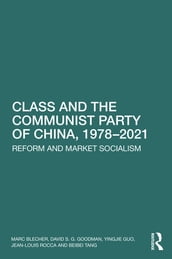 Class and the Communist Party of China, 1978-2021