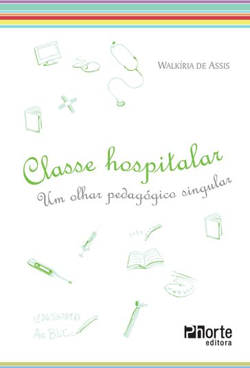 Classe hospitalar - Walkíria de Assis