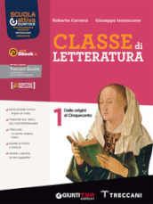 Classe di letteratura. Per le Scuole superiori. Con e-book. Con espansione online. Vol. 1