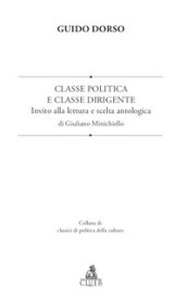 Classe politica e classe dirigente. Invito alla lettura e scelta antologica