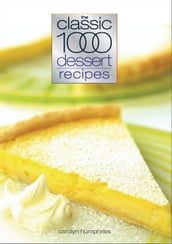 Classic 1000 Dessert Recipes