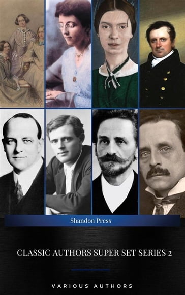 Classic Authors Super Set Series: 2 (Shandon Press): J. M. Barrie, L. Frank Baum, James Allen, The Bronte Sisters, Jack London, PG. Wodehouse... - J. M. Barrie - Lyman Frank Baum - Allen James - The Bronte Sisters - Emily Dickinson - Lucy Maud Montgomery - Jack London - PG. Wodehouse