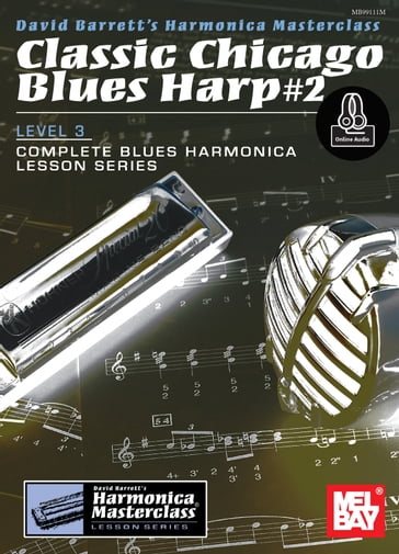 Classic Chicago Blues Harp #2 Level 3 - David Barrett
