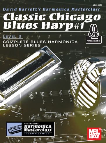 Classic Chicago Blues Harp #1, Level 2 - David Barrett