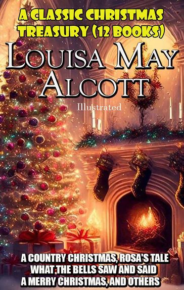 A Classic Christmas Treasury. (12 Books) - Louisa May Alcott