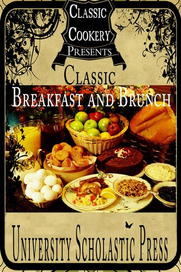 Classic Cookery Cookbooks: Classic Breakfast and Brunch - University Scholastic Press