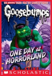 Classic Goosebumps #5: One Day at Horrorland