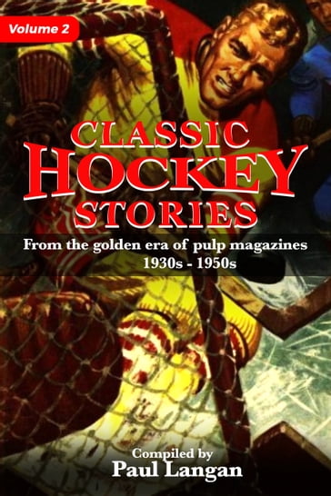 Classic Hockey Stories Volume 2 - Paul Langan