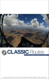 Classic Routes: the World s Best Hang Gliding and Paragliding Cross Country Routes