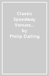 Classic Speedway Venues - updated edition