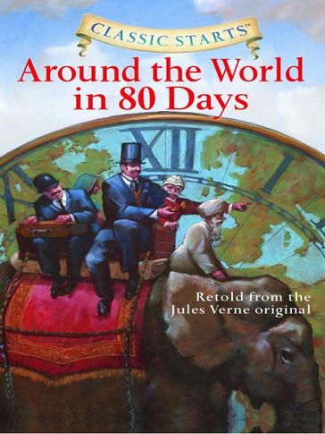 Classic Starts®: Around the World in 80 Days - Ed.D Arthur Pober - Deanna McFadden - Verne Jules