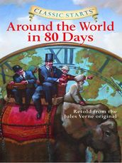 Classic Starts®: Around the World in 80 Days