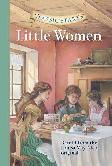 Classic Starts®: Little Women - Ed.D Arthur Pober - Deanna McFadden - Louisa May Alcott