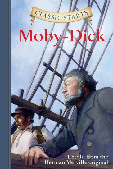 Classic Starts®: Moby-Dick - Ed.D Arthur Pober - Herman Melville - Kathleen Olmstead